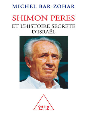 cover image of Shimon Peres et l'histoire secrète d'Israël